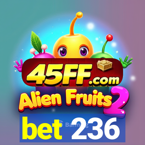 bet 236